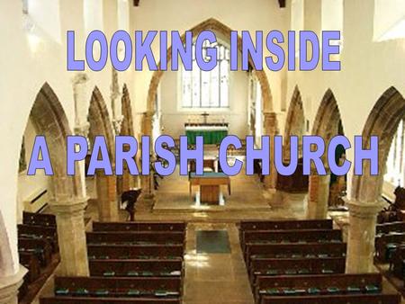 Parish Churches are found throughout England Wales and Scotland Despite their different ages, shapes and sizes the contents of one church are remarkably.