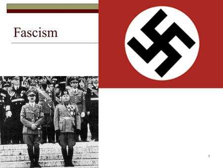 1 Fascism. 2 Totalitarianism  Fascism is a form of totalitarian rule.  Totalitarianism is a form of government that controls or attempts to control.