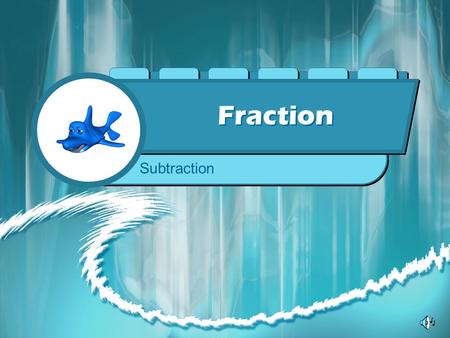 Fraction Subtraction Simple Subtraction Not to much different from addition. 1) Get a common Denominator 2) Subtract Mr. Turtle.