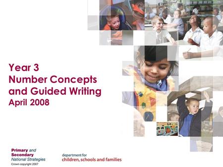 Year 3 Number Concepts and Guided Writing April 2008.