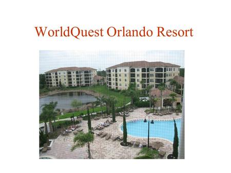 WorldQuest Orlando Resort. About Located only one mile from Walt Disney World !So it’s suitable for family to have fun. Take advantage of this hotel vacation.