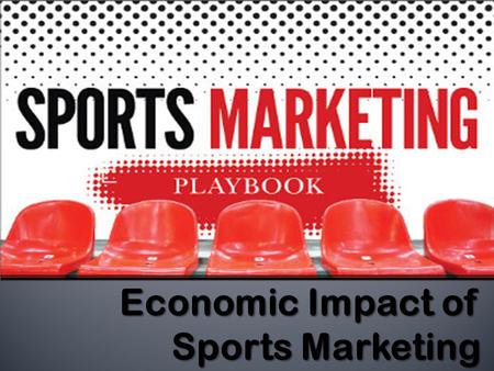 Economic Impact of Sports Marketing