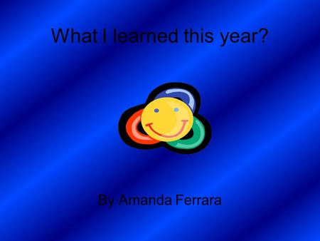 What I learned this year? By Amanda Ferrara. I learned how to deal with decimals. There is the tenths place, the hundredths place, the thousandths place,