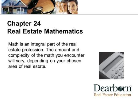 Chapter 24 Real Estate Mathematics
