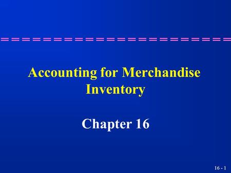 Accounting for Merchandise Inventory