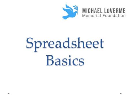 Spreadsheet Basics. Why Use Spreadsheets? Options Microsoft Excel Google Documents.