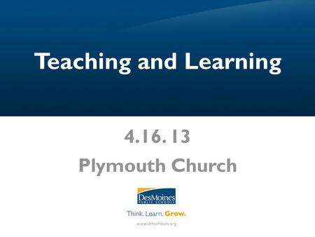 Teaching and Learning 4.16. 13 Plymouth Church. MATH DATA TEAMS MODEL.
