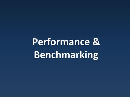 Performance & Benchmarking. What Matters? Which airplane has best performance: