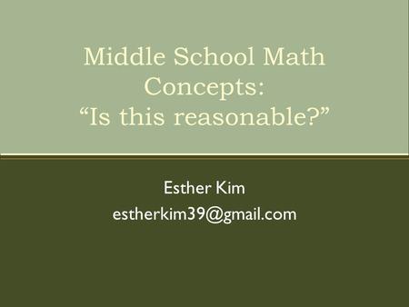 Middle School Math Concepts: “Is this reasonable?”