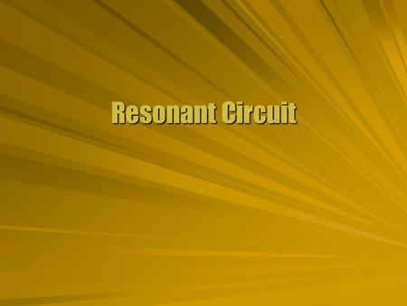 Resonant Circuit.