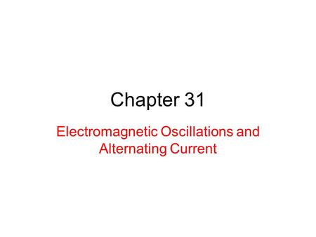 Electromagnetic Oscillations and Alternating Current