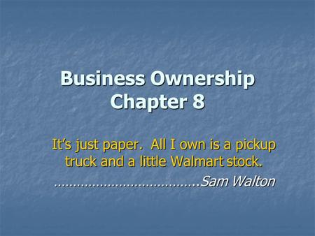Business Ownership Chapter 8