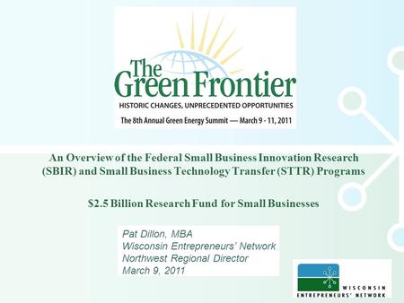 An Overview of the Federal Small Business Innovation Research (SBIR) and Small Business Technology Transfer (STTR) Programs $2.5 Billion Research Fund.