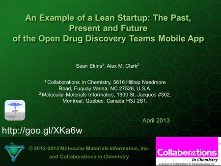 1 An Example of a Lean Startup: The Past, Present and Future of the Open Drug Discovery Teams Mobile App An Example of a Lean Startup: The Past, Present.