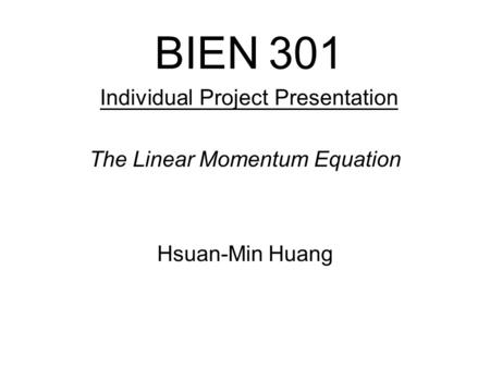 BIEN 301 Individual Project Presentation