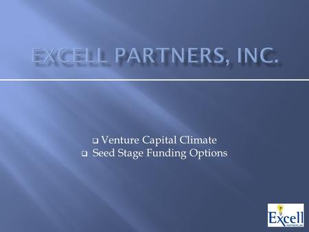  Venture Capital Climate  Seed Stage Funding Options.