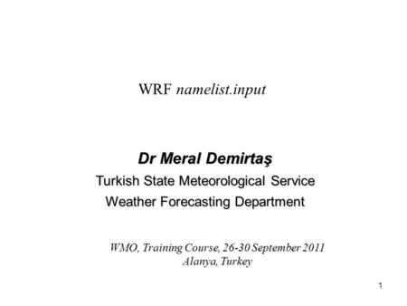 WRF namelist.input Dr Meral Demirtaş