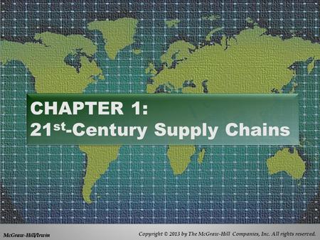 CHAPTER 1: 21st-Century Supply Chains
