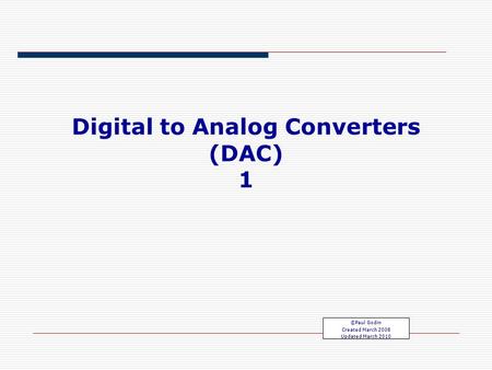 Digital to Analog Converters (DAC) 1