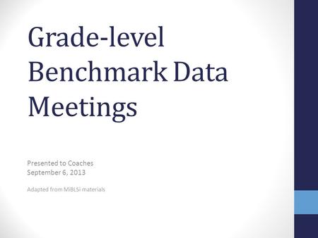 Grade-level Benchmark Data Meetings