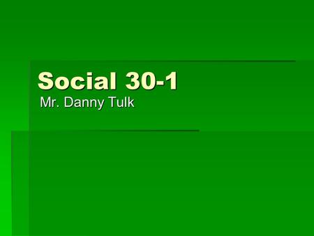 Social 30-1 Mr. Danny Tulk. Words  Pluralism  Progressivism.