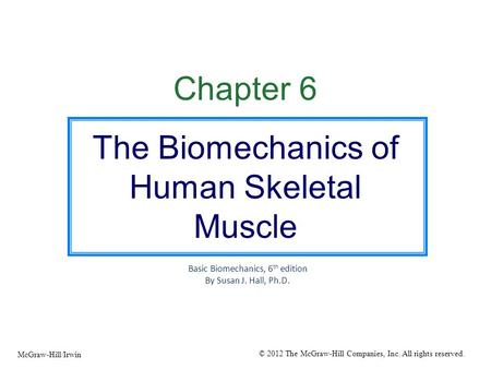 The Biomechanics of Human Skeletal Muscle
