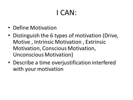 I CAN: Define Motivation