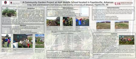A Community Garden Project at Holt Middle School located in Fayetteville, Arkansas Introduction Science teacher Justin Leflar started the Holt Middle School.