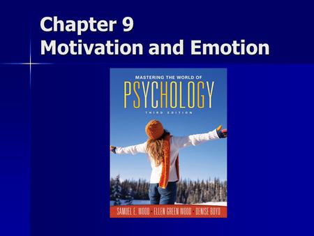 Chapter 9 Motivation and Emotion. Chapter 9 Overview Explaining motivation Explaining motivation Social motives Social motives Hunger Hunger Sexual motivation.