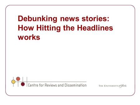 Debunking news stories: How Hitting the Headlines works.