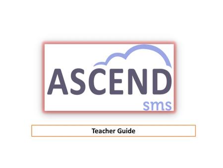 Teacher Guide. Table of Contents 1.Logging InLogging In 2.AttendanceAttendance 3.Add AssignmentAdd Assignment  Before Adding Assignment 1.Add Assignment.