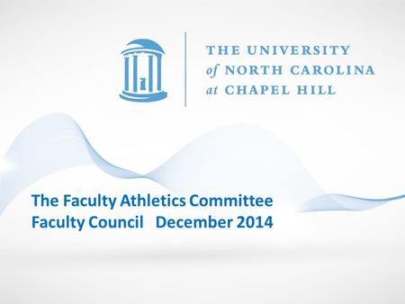 The Faculty Athletics Committee Faculty Council December 2014.