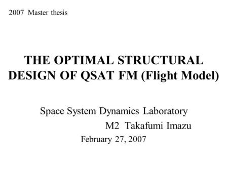 THE OPTIMAL STRUCTURAL DESIGN OF QSAT FM (Flight Model)