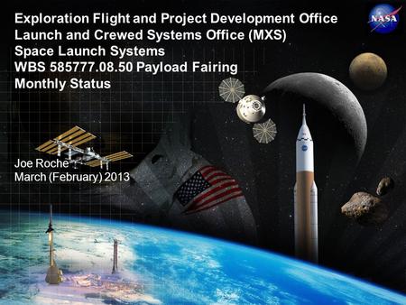Exploration Flight and Project Development Office Launch and Crewed Systems Office (MXS) Space Launch Systems WBS 585777.08.50 Payload Fairing Monthly.