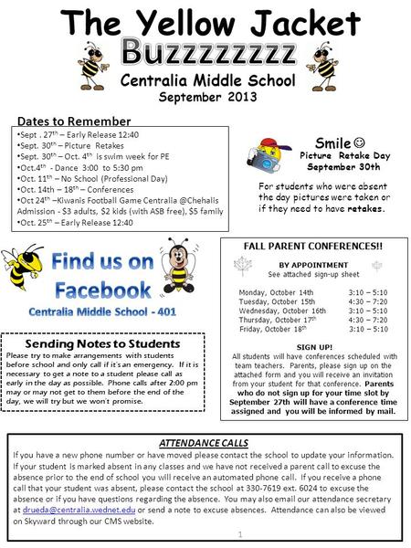 1 The Yellow Jacket Centralia Middle School September 2013 Dates to Remember Sept. 27 th – Early Release 12:40 Sept. 30 th – Picture Retakes Sept. 30 th.