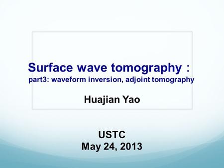 Surface wave tomography： part3: waveform inversion, adjoint tomography