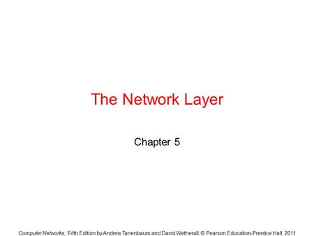 The Network Layer Chapter 5.