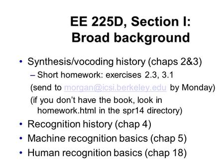 EE 225D, Section I: Broad background