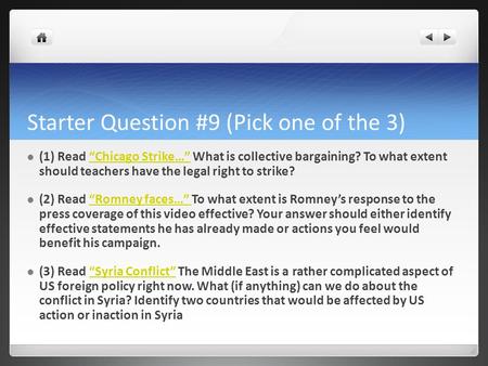 Starter Question #9 (Pick one of the 3) (1) Read “Chicago Strike…” What is collective bargaining? To what extent should teachers have the legal right to.