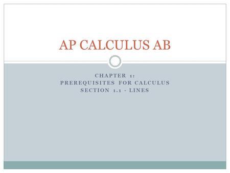 Chapter 1: Prerequisites for Calculus Section Lines