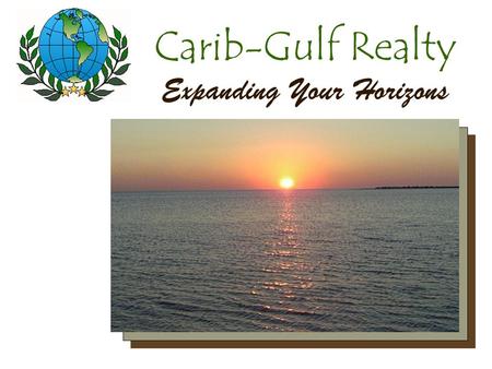 Carib-Gulf Realty Expanding Your Horizons Your Logo Here Insert product photograph here.