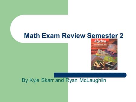Math Exam Review Semester 2