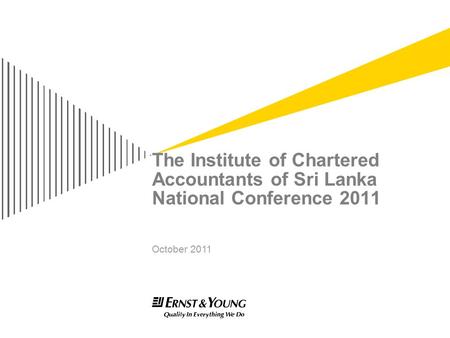 The Institute of Chartered Accountants of Sri Lanka National Conference 2011 October 2011.