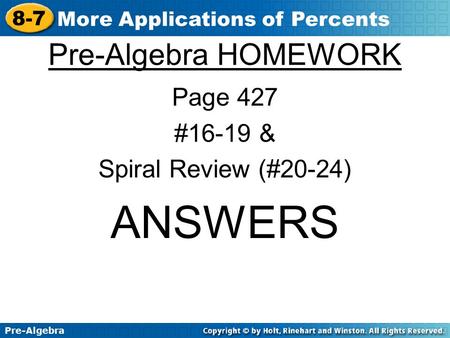 Pre-Algebra HOMEWORK Page 427 #16-19 & Spiral Review (#20-24) ANSWERS.