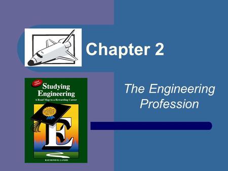 Chapter 2 The Engineering Profession. Chapter Overview What is Engineering? The Engineering Process Greatest Engineering Achievements of the 20 th Century.