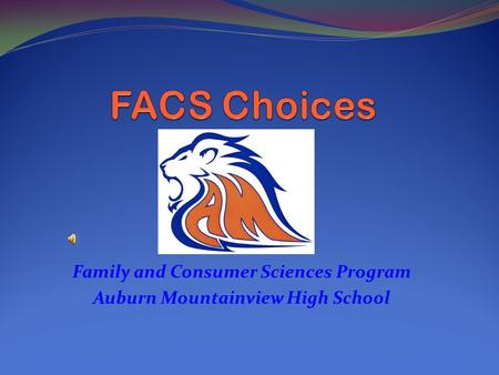 Family and Consumer Sciences Program Auburn Mountainview High School.