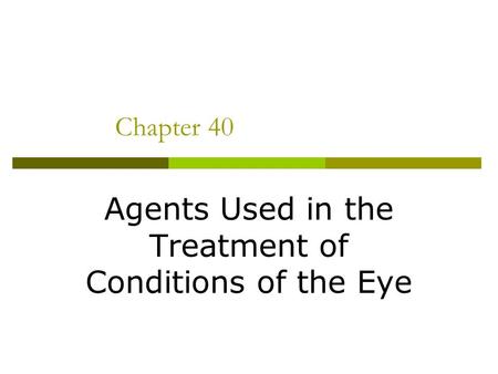 Agents Used in the Treatment of Conditions of the Eye
