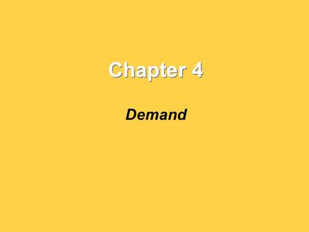 Chapter 4 Demand.