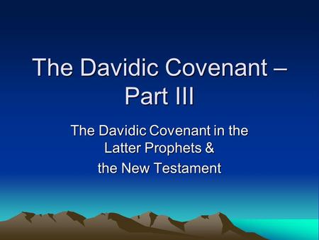 The Davidic Covenant – Part III