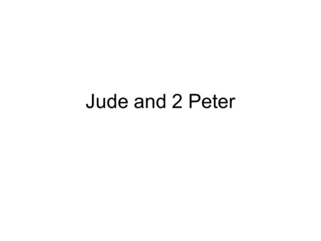 Jude and 2 Peter.